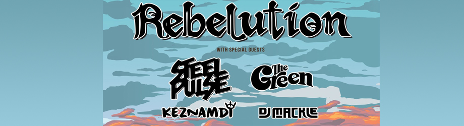 Rebelution, Steel Pulse & The Green