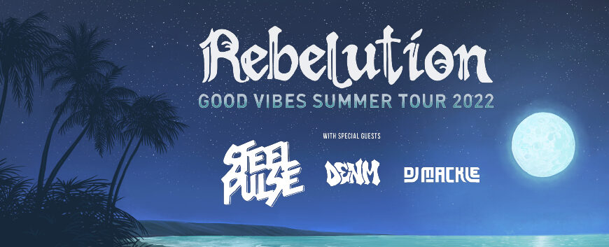 Rebelution, Steel Pulse & Denm