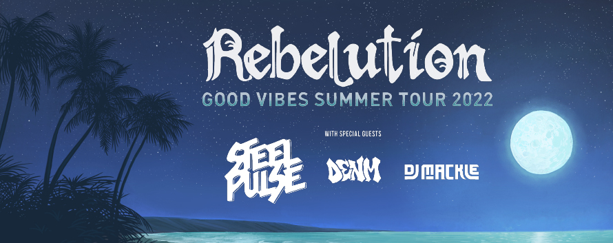 Rebelution, Steel Pulse & Denm