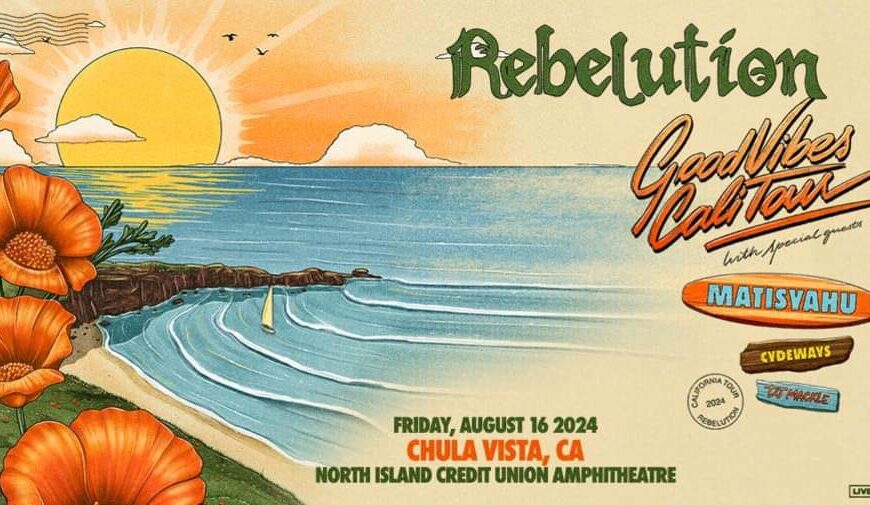 Good Vibes Cali Tour: Rebelution, Matisyahu, Cydeways & DJ Mackle